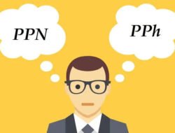 Kenali, Perbedaan PPN dan PPh Disini!